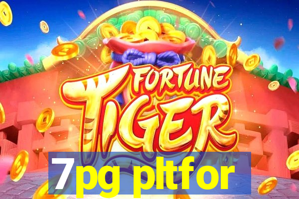 7pg pltfor